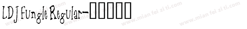 LDJ Fungle Regular字体转换